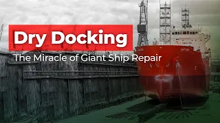 Dry Docking The Miracle of Giant Ship Repair #ship