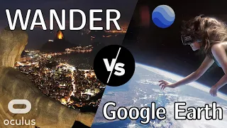 Oculus META Quest Wander Vs Google Earth - what are the differences?