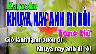 Karaoke Khuya Nay Anh Đi Rồi Tone Nữ Nhạc Sống | Duy Sơn New