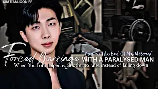 Forced Marriage With A Paralysed Man ☾︎𝐲𝐨𝐮'𝐫𝐞 𝐭𝐡𝐞 𝐞𝐧𝐝 𝐨𝐟 𝐦𝐲 𝐦𝐢𝐬𝐞𝐫𝐲☽︎ Kim Namjoon Two-shot • Part-1•
