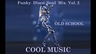 Funky Disco Soul Mix Vol.  2 (OLD SCHOOL)