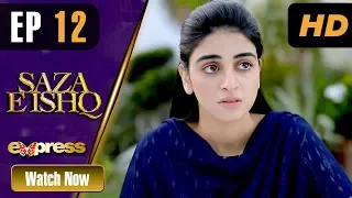 Pakistani Drama | Saza e Ishq - Episode 12 | Express TV Dramas | Azfar, Hamayun, Anmol