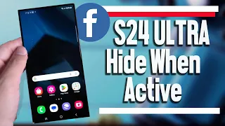 Samsung Galaxy S24 Ultra Facebook How to Hide When Active  |  S24 Ultra S24+