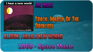 🔄 Joe Meek - March Of The Dribcots [1960] (60's space music) 🔄