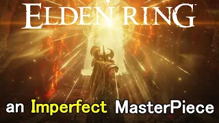 Elden Ring's not Perfect, but is it still a Masterpiece?