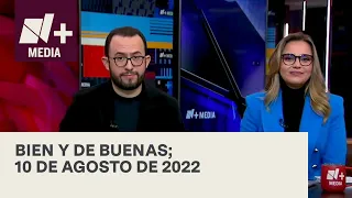 Bien y de Buenas | Programa Completo 10 de agosto de 2022