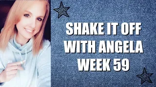 Shake It Off With Angela Week 59