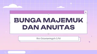 BUNGA MAJEMUK DAN ANUITAS