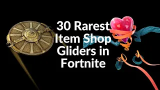 Top 30 Rarest ITEM SHOP Gliders in Fortnite (November 2023)