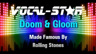 Rolling Stones - Doom & Gloom (Karaoke Version) with Lyrics HD Vocal-Star Karaoke