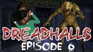 Dennis won't be playing Dreadhalls for a while after this! - Dreadhalls VR - Episode 6 - HTC Vive