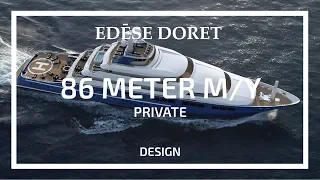 86 Meter Mega Yacht designed by Edése Doret