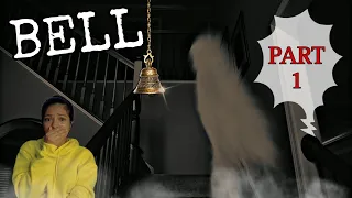[ PART 1 ] BELL...I can SEE ghost..