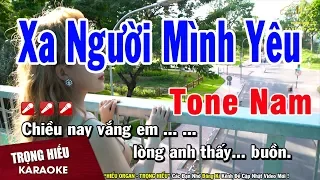 Karaoke Xa Người Mình Yêu Tone Nam Nhạc Sống | Trọng Hiếu