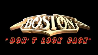 HQ  BOSTON  -  DON'T LOOK BACK  Best Version!  HIGH FIDELITY AUDIO & LYRICS