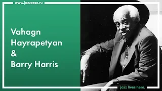 Vahagn Hayrapetyan & Barry Harris / Live at ESSE jazz club