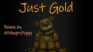 (SFM/FNaF) Just Gold Remix by @APAngryPiggy Short!