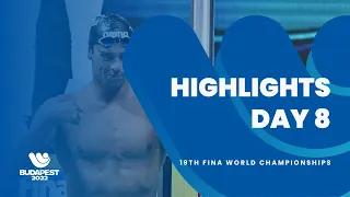 HIGHLIGHTS DAY 8 | 19th FINA World Championships Budapest 2022