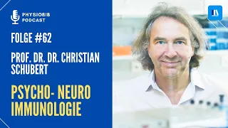 Prof. Dr. Dr. Christian Schubert - Psychoneuroimmunologie - PhysioBib Podcast #62