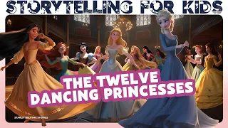 The Twelve Dancing Princesses - Disney's Princess Edition | Calming Kids' Storytime