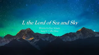 I, the Lord of Sea and Sky - Collin Raye