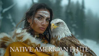 Eagle Spirit - Native American Flute Music for Heal Your Mind, Meditation, Deep Sleep, Stress Relief