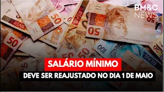 SALÁRIO MÍNIMO DEVE SER REAJUSTADO NO DIA 1 DE MAIO