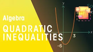 Quadratic Inequalities | Algebra | Maths | FuseSchool