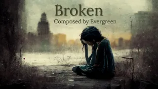 Evergreen - Broken | Sad Emotional Cello Music