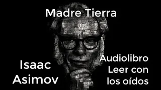 Madre Tierra (01d01) de Isaac Asimov AUDIOLIBRO