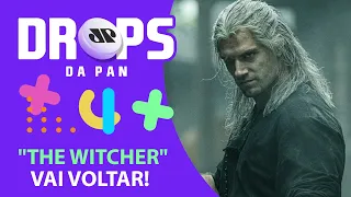 “THE WITCHER” FINALIZA FILMAGENS DA 2ª TEMPORADA | DROPS da Pan - 06/04/21