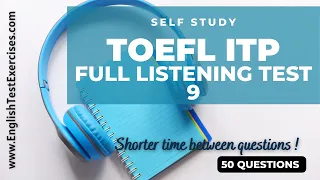 TOEFL ITP Full Listening Test 9. Parts A,B, C, 50 questions. Self Study #toefl #toeflipt #listening