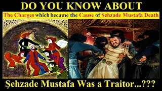 Şehzade Mustafa Was a Traitor...??? | The Reasons Behind the Execution of Şehzade Mustafa