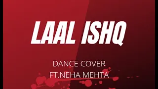 Laal Ishq | Dance cover | Neha Mehta | Ramleela