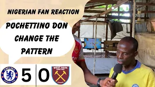 CHELSEA 5-0 WEST HAM( PAPA EMEKA- NIGERIAN FAN REACTION) PREMIER LEAGUE HIGHLIGHT