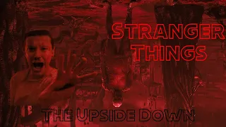 Stranger Things || The Upside Down