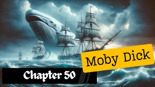 Moby Dick Chapter 50 Audiobook | 'Ahab's Boat and Crew - Fedallah' - EchoTales Deep Dive