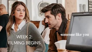 Someone Like You - Week 2: Filming Begins