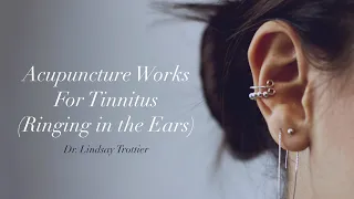 Acupuncture Works for Tinnitus