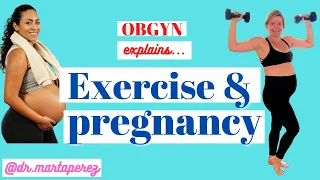 Pregnancy & Exercise | OBGYN on benefits of fitness in pregnancy & MY workouts in MY pregnancy