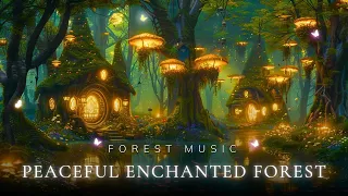 Enchanted Forest Music | Brings Peace Ambience to You - Gentle, Soft, Makes you Sleep Well