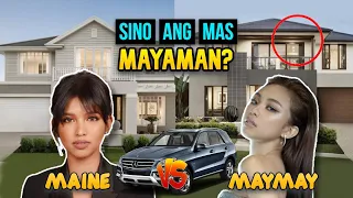 SINO MAS MAYAMAN? Maine Mendoza vs Maymay Entrata