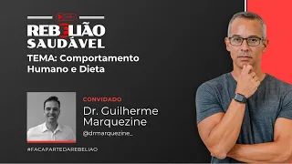 Dr. Guilherme Marquezine: Comportamento Humano e Dieta