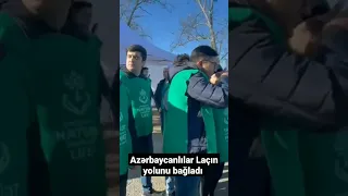 Azərbaycanlılar Laçın yolunu bağladı - BAKU TV