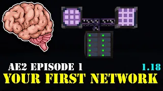 AE2 Tutorial - Part 1: Your First Network (1.18)
