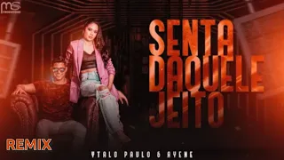 Ytalo Paulo & Ayene - Senta Daquele Jeito (REMIX) (SEM VINHETA)