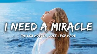 Taylor Mosley, lost., Pop Mage - I Need A Miracle (Magic Cover Release)