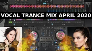 Beautiful Vocal Trance Mix April 2020 Mixed By DJ FITME (Traktor S4 MK3)