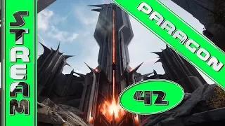 PARAGON. СТРИМ №42 Доживаем последние дни старого Парагона