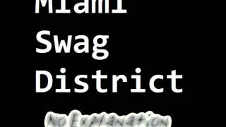 Miami Swag District - No Explanation Preview